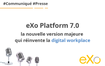 eXo Platform Unveils Version 7.0: A Game-Changer for the Digital Workplace